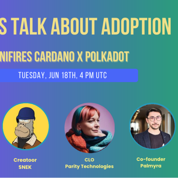 X Space Jun 18th 4pm UTC- Cardano+Polkadot Adoption